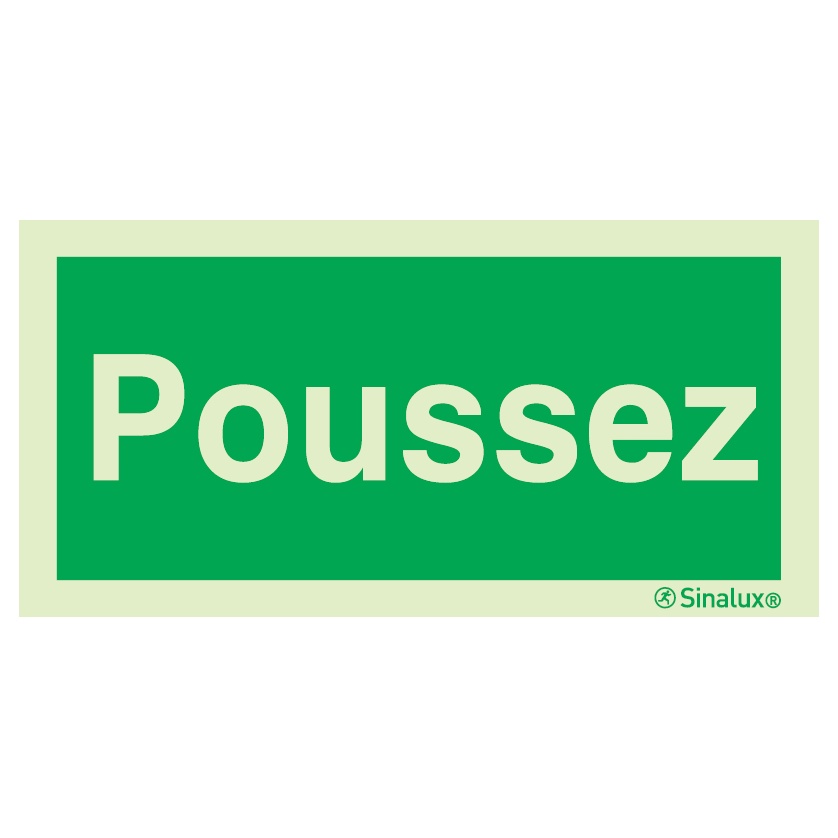 Signalisation une face, ouverture porte (texte) – « Poussez », PVC photoluminescent