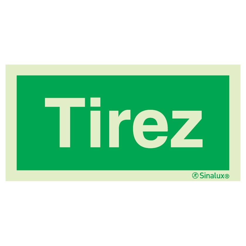 [F0552F20101EAFR] Signalisation une face, ouverture porte (texte) – « Tirez », PVC photoluminescent (200x100)