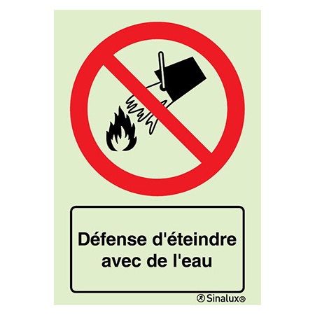 Signalisation une face, défense d’éteindre avec de l’eau – avec texte, PVC photoluminescent
