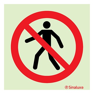 Signalisation une face, accès interdit aux piétons, PVC photoluminescent