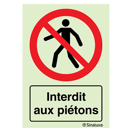Signalisation une face, piétons interdits – avec texte, PVC photoluminescent
