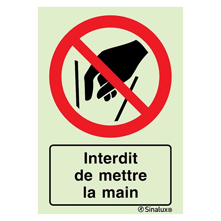Signalisation une face, interdiction de mettre la main – avec texte, PVC photoluminescent