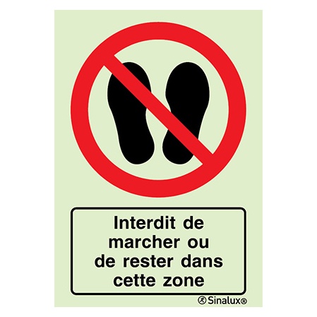 Signalisation une face, interdiction de marcher ou rester dans cette zone – avec texte, PVC photoluminescent