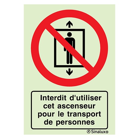 Signalisation une face, interdiction d’utiliser ascenseur pour transport de personnes – avec texte, PVC photoluminescent
