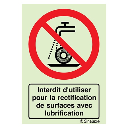 Signalisation une face, interdiction rectification de surfaces avec lubrification – avec texte, PVC photoluminescent