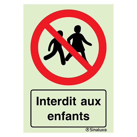 Signalisation une face, enfants interdits – avec texte, PVC photoluminescent
