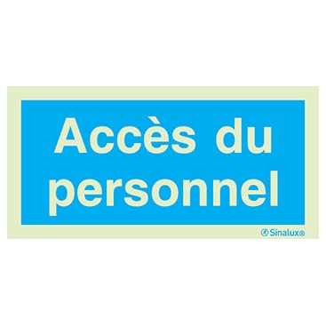 Signalisation une face, accès du personnel, PVC photoluminescent