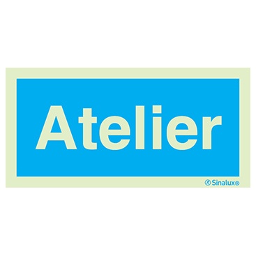 Signalisation une face, atelier, PVC photoluminescent