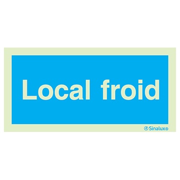 [F4919F20101IDFR] Signalisation une face, local froid, PVC photoluminescent (200x100)